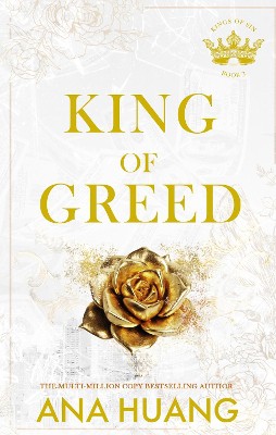 King of Greed ; the instant Sunday Times bestseller - fall into a world of addictive romance . . .