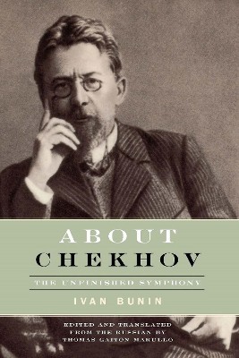 About Chekhov ; The Unfinished Symphony