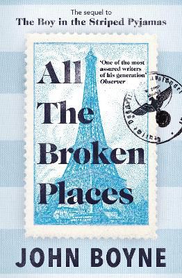 All The Broken Places ; The Sequel to The Boy In The Striped Pyjamas