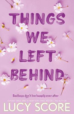 Things We Left Behind ; the heart-pounding new book from the bestselling author of Things We Never Got Over