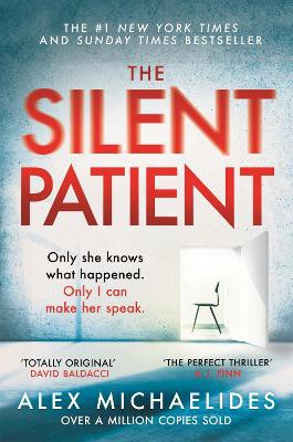 The Silent Patient ; The record-breaking, multimillion copy Sunday Times bestselling thriller and TikTok sensation