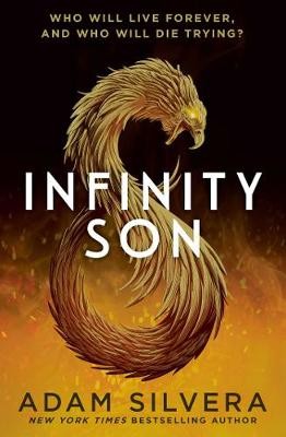 Infinity Son ; The much-loved hit from the author of No.1 bestselling blockbuster THEY BOTH DIE AT THE END!