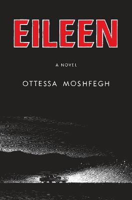 Eileen ; A Novel