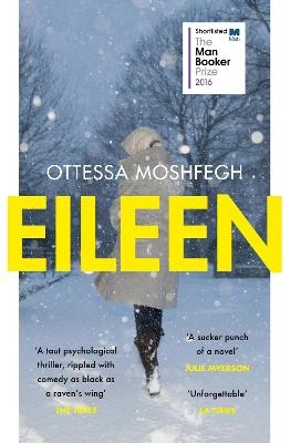 Eileen ; Shortlisted for the Man Booker Prize 2016
