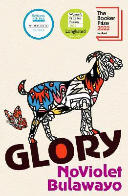 Glory ; LONGLISTED FOR THE BOOKER PRIZE 2022