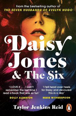 Daisy Jones and The Six ; From the author of the hit TV series