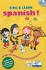 Sing & Learn Spanish! ; Songs & Pictures to Make Learning Fun!