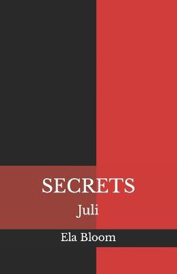 Secrets ; Juli