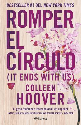 Romper El Circulo / It Ends with Us (Spanish Edition)