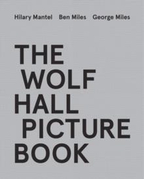 The Wolf Hall Picture Book 