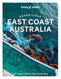 Lonely Planet Experience East Coast Australia 