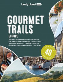 Lonely Planet Gourmet Trails of Europe 