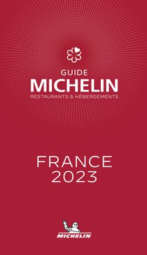 France - The MICHELIN Guide 2023: Restaurants (Michelin Red Guide) 