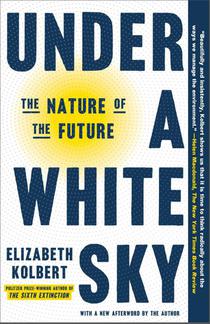 Under a White Sky: The Nature of the Future 