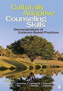 Culturally Adaptive Counseling Skills: Demonstrations of Evidence-Based Practices 