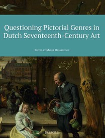 Questioning Pictorial Genres in Dutch Seventeenth-Century Art 