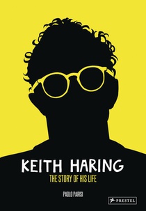 KEITH HARING STORY OF HIS LIFE 