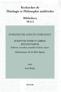 Durandi de Sancto Porciano Scriptum super IV libros Sententiarum. Distinctiones 26-42 libri Quarti 