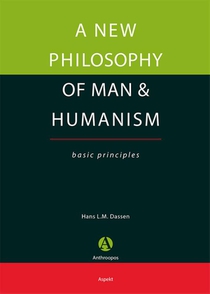 A new philosophy of man & humanism 