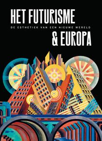 Het futurisme & Europa 