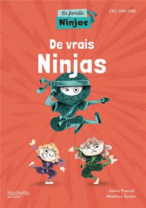 La Famille Ninjas ; Ce2, Cm1, Cm2 ; De Vrais Ninjas ; Album Eleve 