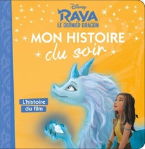Raya Et Le Dernier Dragon ; L'histoire Du Film 