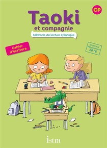 Taoki Et Compagnie : Methode De Lecture Syllabique ; Cp ; Cahier D'ecriture (edition 2017) 