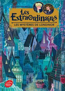 Les Extraordinaires T.1 : Les Mysteres De Londinor 