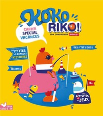 Kokoriko : Cahier Special Vacances 