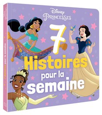 7 Histoires Pour La Semaine T.2 : Disney Princesses 