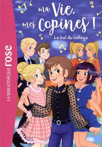 Ma Vie, Mes Copines ! T.28 ; Le Bal Du College 