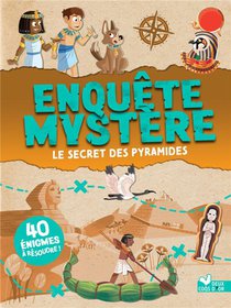 Enquete Mystere : Le Secret Des Pyramides 