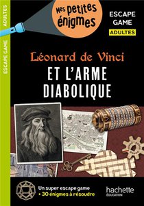 Escape Game Adulte ; Leornard De Vinci Et L'arme Diabolique 