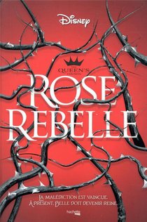The Queen's Council T.1 : Rose Rebelle 