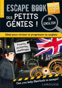 Escape Book Des Petits Genies ! : In English ; De La 3e A La 2de 