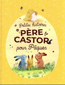Petites Histoires Du Pere Castor Pour Paques 