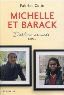 Michelle Et Barack : Destins Croises 