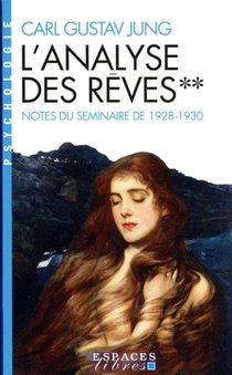 L'analyse Des Reves T.2 : Notes Du Seminaire De 1928-1930 