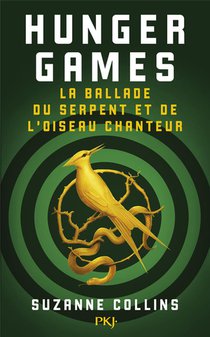 Hunger Games ; La Ballade Du Serpent Et De L'oiseau Chanteur 