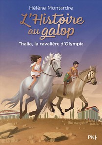L'histoire Au Galop T.1 ; Thalia, La Cavaliere D'olympie 