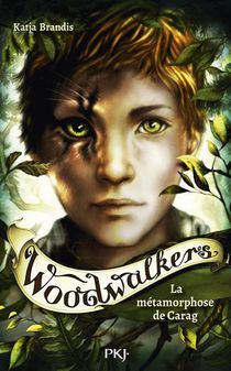 Woodwalkers T.1 : La Metamorphose De Carag 