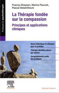 La Therapie Fondee Sur La Compassion : Principes Et Applications Cliniques 