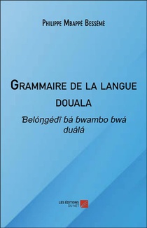 Grammaire De La Langue Douala : Belongdi Ba Bwambo Bwa Duala 