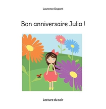 Bon Anniversaire Julia ! - Lecture Du Soir - Illustrations, Couleur 