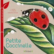 Petite Coccinelle : Un Livre Tres Nature 