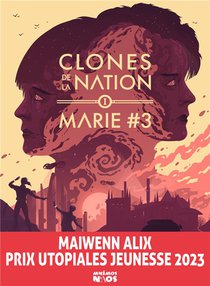 Clones De La Nation T.1 ; Marie#3 