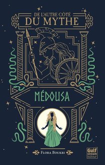 De L'autre Cote Du Mythe T.3 ; Medousa 