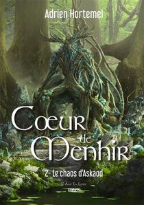 Coeur De Menhir - T02 - Le Chaos D'askaod 