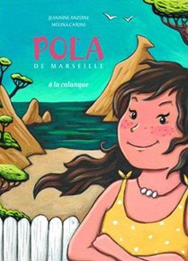 Pola De Marseille - T06 - Pola De Marseille A La Calanque 