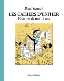 Les Cahiers D'esther T.2 : Histoires De Mes 11 Ans 